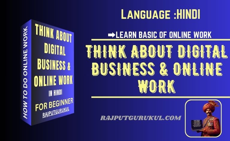 Think About DIGITAL Business & Online Work For Making Money In (HINDI) – Basic